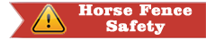 Click Here For Horse Safe Fence Safety
